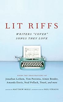 Lit Riffs: Writers Cover Songs They Love