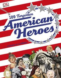 109 Forgotten American Heroes