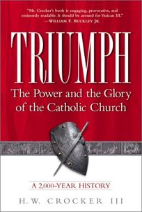 TRIUMPH: The Power and the Glory of the Catholic Church; A 2
