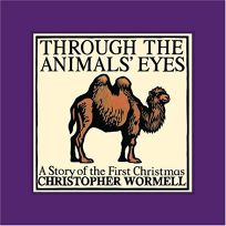Through the Animals Eyes: A Story of the First Christmas