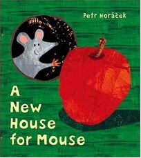 Children s Book  Review A NEW HOUSE  FOR MOUSE by Petr 