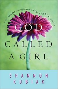 GOD CALLED A GIRL: How Mary Changed Her World—and You Can Too
