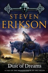 Dust of Dreams: Book 9 of the Malazan Book of the Fallen