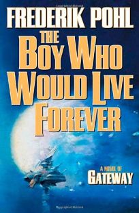 THE BOY WHO WOULD LIVE FOREVER