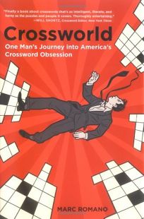 CROSSWORLD: One Mans Journey into Americas Crossword Obsession