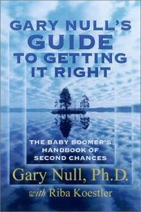 THE BABY BOOMERS GUIDE TO GETTING IT RIGHT THE SECOND TIME AROUND 