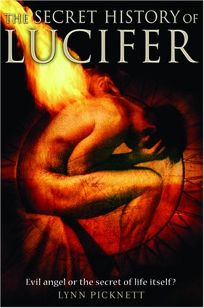 The Secret History of Lucifer: Evil Angel or the Secret of Life Itself?