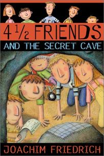 4 1/2 FRIENDS AND THE SECRET CAVE