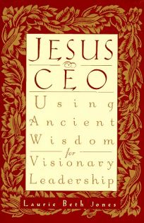 Jesus CEO: Using Ancient Wisdom for Visionary Leadership