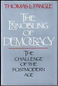 The Ennobling of Democracy: The Challenge of the Postmodern Age