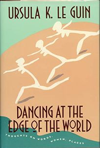 Dancing at the Edge of the World: Thoughts on Words