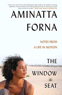 The Window Seat: Note from a Life in Motion