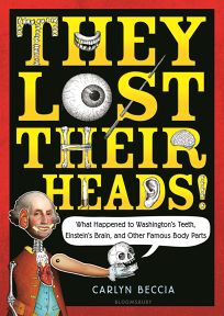 They Lost Their Heads! Washington’s Teeth