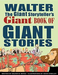 Walter the Giant Storytellers Giant Book of Giant Stories