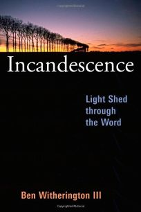 Incandescence: Light Shed Through the Word