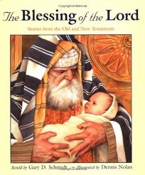 The Blessing of the Lord: Stories from the Old and New Testaments