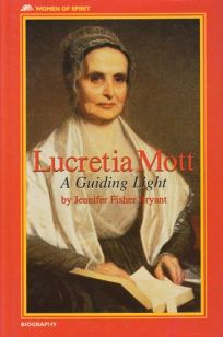 Lucretia Mott: A Guiding Light