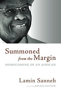 Summoned from the Margin: Homecoming of an African
