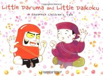 Little Daruma and Little Daikoku: A Japanese Childrens Tale