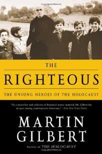 THE RIGHTEOUS: The Unsung Heroes of the Holocaust