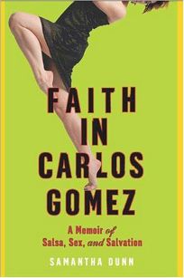 Faith in Carlos Gomez: A Memoir of Salsa