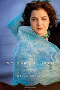My Name Is Iran: A Memoir