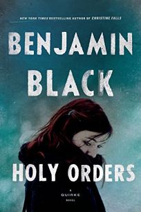 Holy Orders: A Quirke Novel