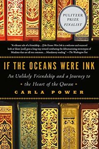 If the Oceans Were Ink: An Unlikely Friendship and a Journey to the Heart of the Qur’an