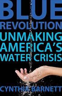 Blue Revolution: Unmaking Americas Water Crisis