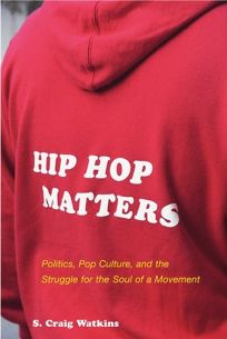 Hip Hop Matters: Politics