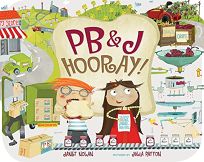PB&J Hooray! Your Sandwichs Amazing Journey from Farm to Table