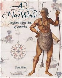 A New World: Englands First View of America