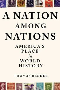 A Nation Among Nations: Americas Place in World History