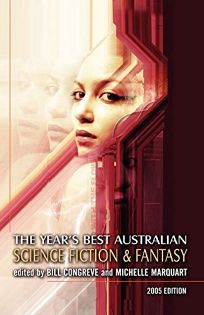 The Years Best Australian Science Fiction and Fantasy 2005