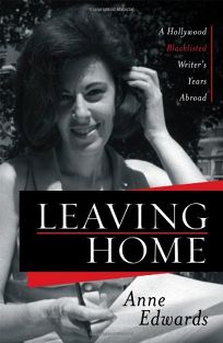 Leaving Home: A Hollywood Blacklisted Writer’s Years Abroad