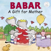 Babar: A Gift for Mother