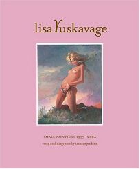 LISA YUSKAVAGE: Small Paintings 1993–2004
