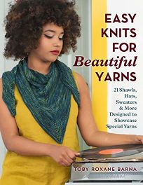 Easy Knits for Beautiful Yarns: 21 Shawls