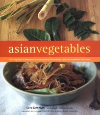 ASIAN VEGETABLES: From Long Beans to Lemongrass