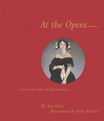 At the Opera: Tales of the Great Operas