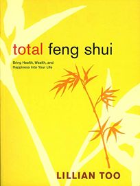 Total Feng Shui: Bring Health