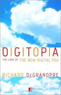 DIGITOPIA: The Look of the New Digital You