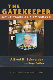 The Gatekeeper: My Thirty Years as a TV Censor