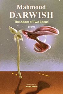 THE ADAM OF TWO EDENS: Selected Poems