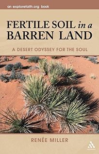 Fertile Soil in a Barren Land: A Desert Odyssey for the Soul