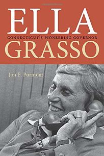 Ella Grasso: Connecticut’s Pioneering Governor