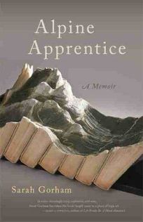Alpine Apprentice: A Memoir 