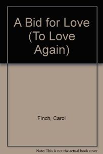 Fiction Book Review: A Bid for Love by Carol Finch, Author Zebra $4.99
