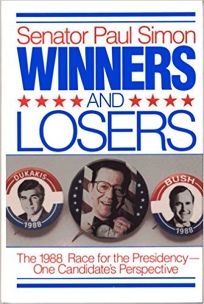 Winners and Losers: The 1988 Race for the Presidency--One Candidates Perspective