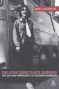 The Love There Thats Sleeping: The Art and Spirituality of George Harrison